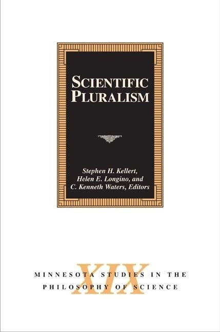 Scientific Pluralism: Volume 19 by Kellert, Stephen H.