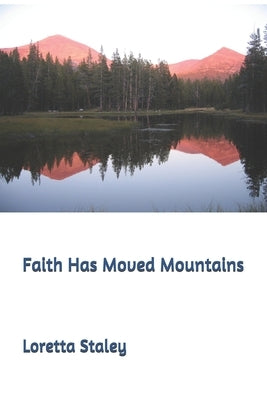 Faith Has Moved Mountains by Lenhart, Robin Michelle