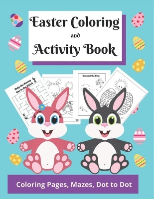 Easter Coloring and Activity Book: Easter Basket Stuffer for Kids of All Ages; Coloring Pages, Mazes, Dot to Dot; Hours of Fun by Publishing, Sweet Peach