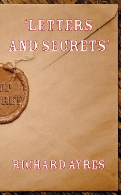 'Letters and Secrets' by Ayres, Richard