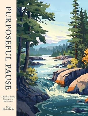 Purposeful Pause by Martin, Sarah Nicole