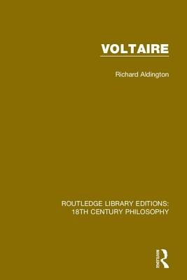 Voltaire by Aldington, Richard