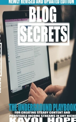 Blog Secrets by Hope, Kayol