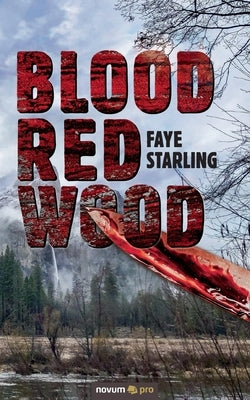 Blood Red Wood by Faye Starling