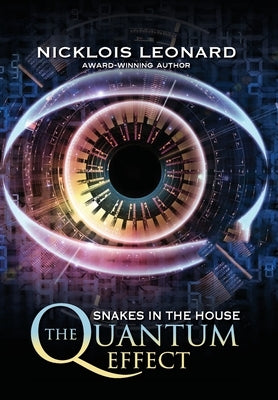 The Quantum Effect Snakes In The House by Leonard, Nicklois