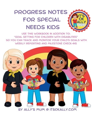 Progress Notes For Special Needs Kids by Mum, Ally's