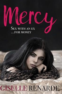 Mercy: Sex with an Ex for Money by Renarde, Giselle