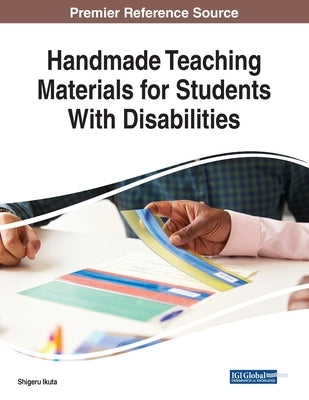 Handmade Teaching Materials for Students With Disabilities by Ikuta, Shigeru