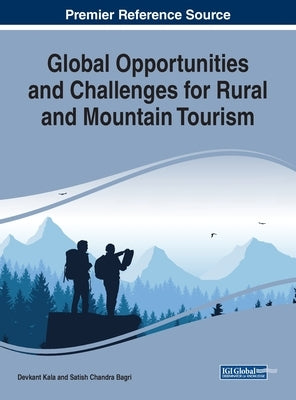 Global Opportunities and Challenges for Rural and Mountain Tourism by Kala, Devkant