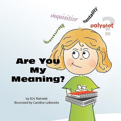 Are You My Meaning? by Rietveld, B. H.