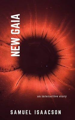 New Gaia: an interactive story by Lowrie, David
