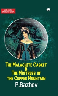 The Malachite Casket by P. Bazhov