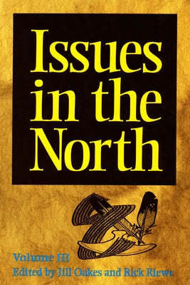 Issues in the North: Volume III by Oakes, Jill