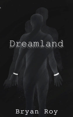 Dreamland by Roy, Bryan