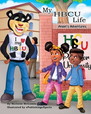 My HBCU Life: Angel's Adventures by McCombs, Michelle