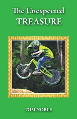 The Unexpected Treasure by Noble, Tom