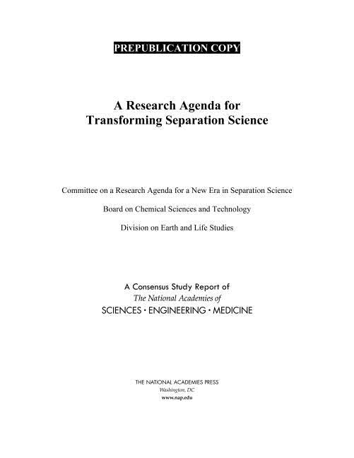 A Research Agenda for Transforming Separation Science by National Academies of Sciences Engineeri