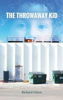 The Throwaway Kid by Edson, Richard