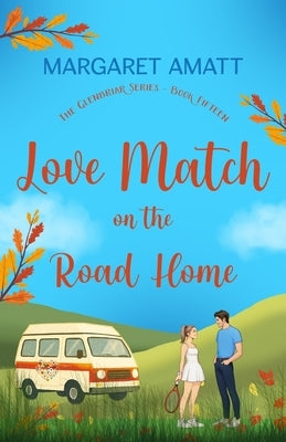 Love Match on the Road Home by Amatt, Margaret