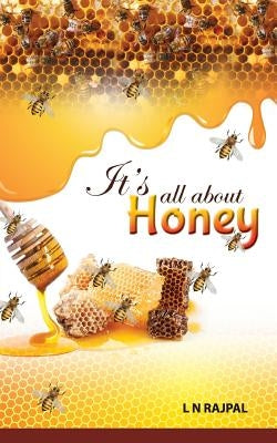 Its All About Honey by Rajpal, Lok Nath