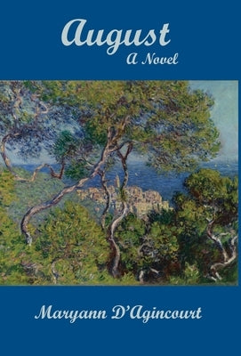 August by D'Agincourt, Maryann