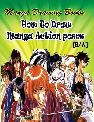 Manga Drawing Books How to Draw Action Manga Poses: Learn Japanese Manga Eyes And Pretty Manga Face by Publication, Gala