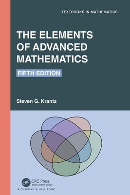 The Elements of Advanced Mathematics by Krantz, Steven G.