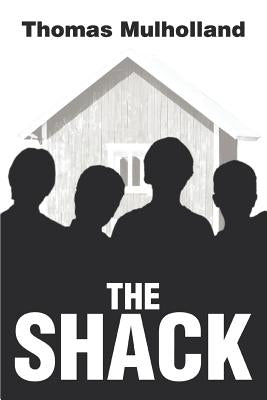 The Shack by Mulholland, Thomas