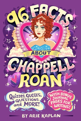 96 Facts about Chappell Roan: Quizzes, Quotes, Questions, and More! with Bonus Journal Pages for Writing! by Kaplan, Arie