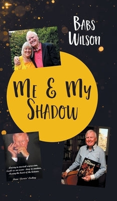 Me and My Shadow by Wilson, Babs