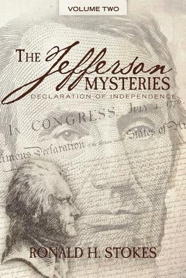 The Jefferson Mysteries: Declaration of Independence by Stokes, Ronald H.