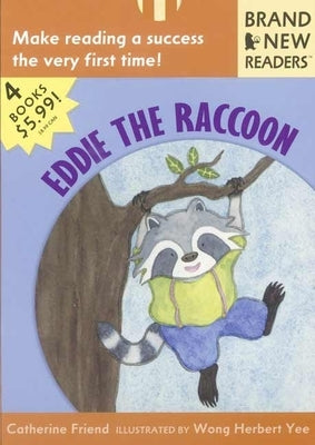 Eddie the Raccoon: Brand New Readers by Friend, Catherine