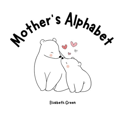 Mother's Alphabet by Green, Elizabeth