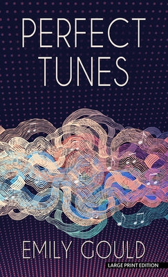 Perfect Tunes by Gould, Emily