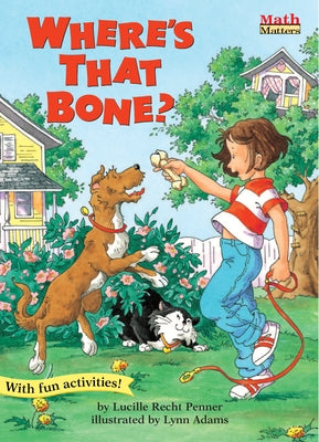 Where's That Bone? by Penner, Lucille Recht