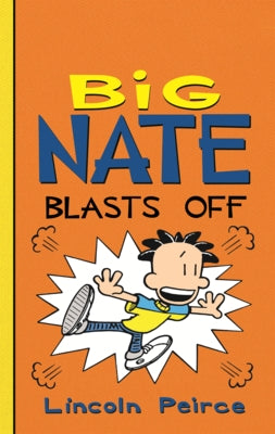 Big Nate Blasts Off by Peirce, Lincoln