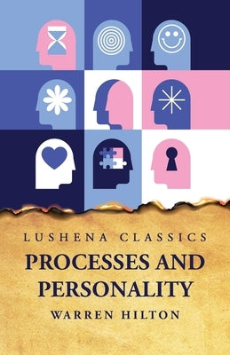 Processes and Personality by Warren Hilton