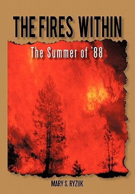The Fires Within: The Summer of '88 by Ryzuk, Mary S.