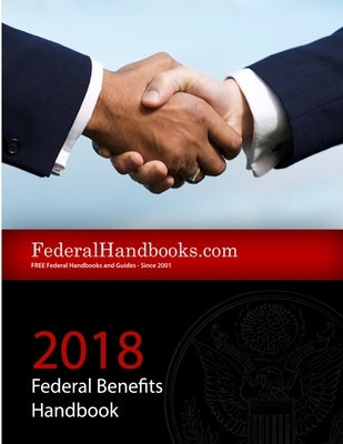 2018 Federal Benefits Handbook by Handbooks, Federal