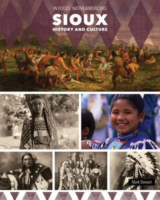 Sioux History and Culture by Stewart, Mark