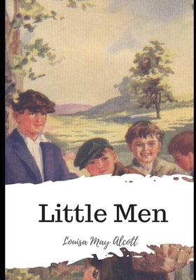 Little Men by Alcott, Louisa May