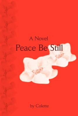Peace Be Still by Colette