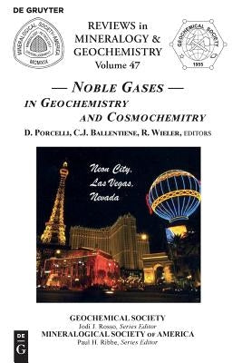 Noble Gases: In Geochemistry and Cosmochemistry by Porcelli, Donald P.