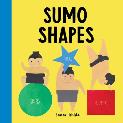 Sumo Shapes: (Stocking Stuffer for Babies and Toddlers) by Ishida, Sanae