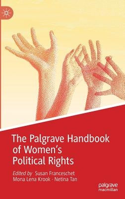 The Palgrave Handbook of Women's Political Rights by Franceschet, Susan