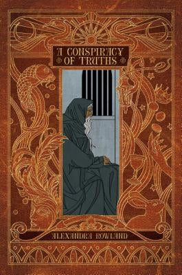 A Conspiracy of Truths by Rowland, Alexandra