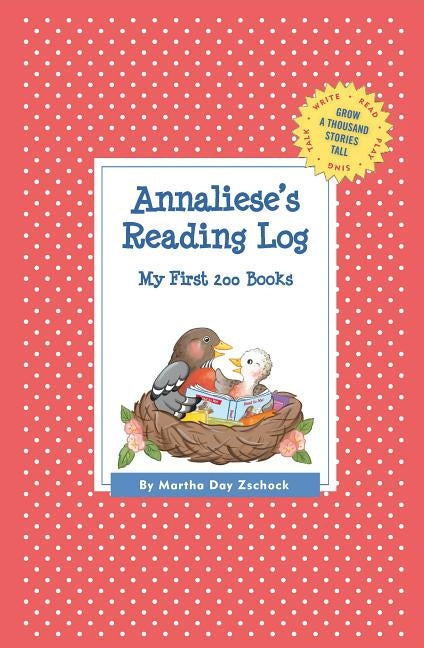Annaliese's Reading Log: My First 200 Books (GATST) by Zschock, Martha Day