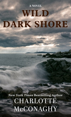 Wild Dark Shore by McConaghy, Charlotte