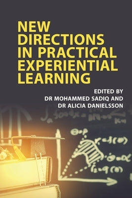New Directions in Practical Experiential Learning by Sadiq, Mohammed
