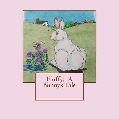 Fluffy: A Bunny's Tale by Shaw, Dave